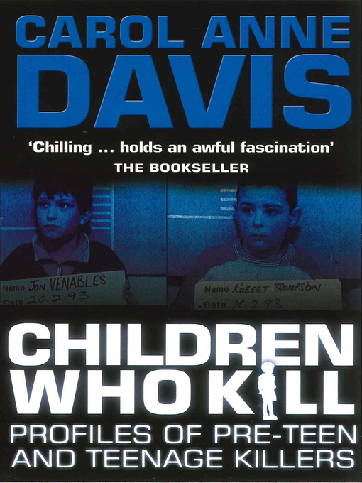 Title details for Children Who Kill by Carol Anne Davis - Available